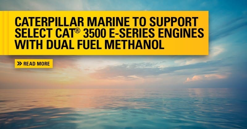 Caterpillar Marine to Support Select Cat® 3500E-Series Engines with Dual Fuel Methanol